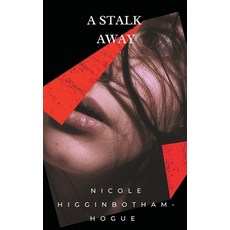 (영문도서)A Stalk Away Paperback, Nicole Higginbotham-Hogue, English, 9798223201885