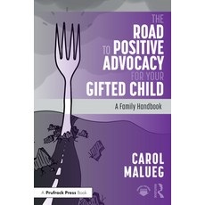 (영문도서)The Road to Positive Advocacy for Your Gifted Child: A Family Handbook Paperback, Routledge, English, 9781032740287