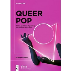 (영문도서) Queer Pop: Aesthetic Interventions in Contemporary Culture Paperback, de Gruyter, English, 9783111447308