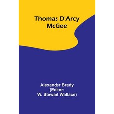 (영문도서) Thomas D'Arcy McGee Paperback, Alpha Edition, English, 9789357940979