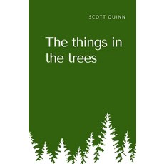 (영문도서) The things in the trees Paperback, Independently Published, English, 9798884984127