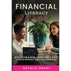 (英文圖書)Financial Literacy for Women: Budget Like a Boss Crush Debt & Build Wealth With... 平裝版, Tony Grandin, 英文