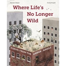 Wild in the Streets: 20 Poems of City Animals Hardcover, Words & Pictures, English, 9780711241701