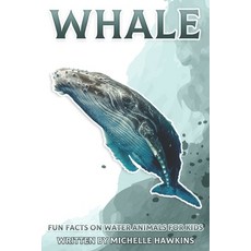 (영문도서) Whale: Fun Facts on Water Animals for Kids #8 Paperback, Independently Published, English, 9798464632318