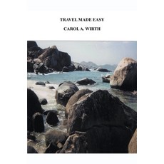 (영문도서) Travel Made Easy Paperback, Carol A. Wirth, English, 9798215551004