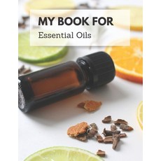 (英文圖書)My Book For Essential Oils: Keep All Your Recipes In One Place 平裝版, Independently Published, 英文