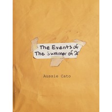 The Events of the Summer of 20- Paperback, Independently Published