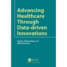 (英文圖書)Advancing Healthcare through Data-driven Innovations 平裝版, CRC Press, 英文