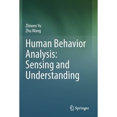 Human Behavior Analysis: Sensing and Understanding Paperback, Springer, English, 9789811521119