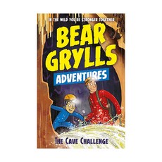 A Bear Grylls Adventure #09 : The Cave Challenge (Paperback 영국판) 9781786960559 2449778