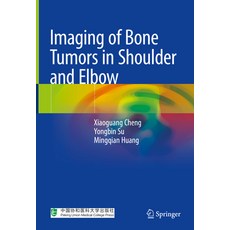 (영문도서) Imaging of Bone Tumors in Shoulder and Elbow Hardcover, Springer, English, 9789813361492