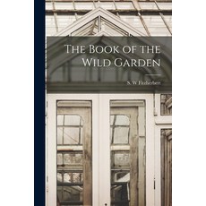 (영문도서) The Book of the Wild Garden Paperback, Legare Street Press, English, 9781014561442