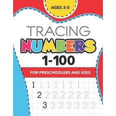 Tracing Numbers (1-100) for Preschoolers and Kids Ages 3-5: Number Writing Practice Book - (Math Act... Paperback, Independently Published, English, 9798710268407