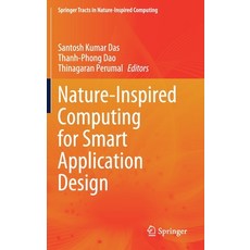 Nature-Inspired Computing for Smart Application Design Hardcover, Springer, English, 9789813361942