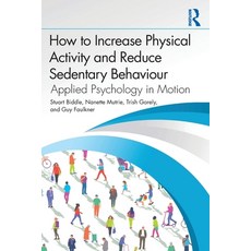 (영문도서)How to Increase Physical Activity and Reduce Sedentary Behaviour: Applied Psycho... Paperback, Routledge, English, 9781032699837