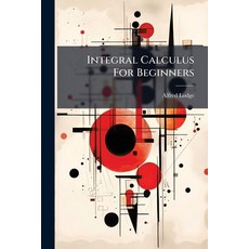 (영문도서)Integral Calculus For Beginners Paperback, Hutson Street Press, English, 9781024677676