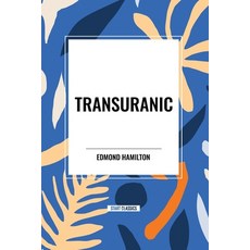 (영문도서) Transuranic Paperback, Start Classics, English, 9798880924011
