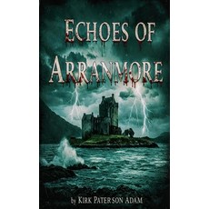 (영문도서)Echoes Of Arranmore Paperback, Independently Published, English, 9798287015657