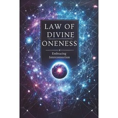 (영문도서) The Law of Divine Oneness: Embracing Interconnection: Micro Book - B15 Paperback, Independently Published, English, 9798342009843