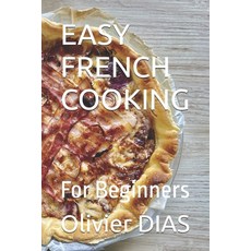 (영문도서) Easy French Cooking: For Beginners Paperback, Independently Published, English, 9798332312946