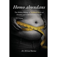 (英文圖書)Homo abundans: The Hidden Biology of Stubborn Fat in an Overfed and Undernourish... 平裝版, Notion Press, 英文