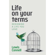 (영문도서)Life on Your Terms: Designing a life you love Paperback, Novaro Publishing, English, 9781068564468 Novaro Publishing, English, 9781068564468