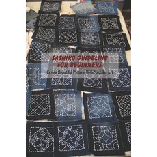 (영문도서) Sashiko Guideline For Beginners: Create Beautiful Pattern With Sashiko Art Paperback, Independently Published, English, 9798500096609