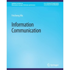(영문도서) Information Communication Paperback, Springer, English, 9783031011658
