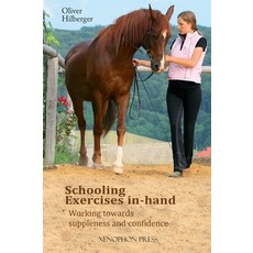 (영문도서) Schooling Exercises In-Hand: Working Towards Suppleness and Confidence Hardcover, Xenophon Press LLC, English, 9781948717458