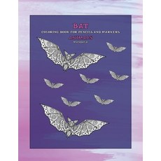 Mandala Coloring Book for Pencils and Markers - Animals - Bat Paperback, Independently Published