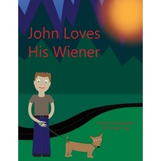 (英文圖書)John Loves His Wiener 平裝版, Independently Published, 英文