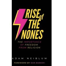 (영문도서) Rise of the Nones: The Importance of Freedom from Religion Paperback, Hypatia Press, English, 9781839195570