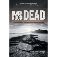(영문도서)Black Rock Dead: True Tales From One of Nevada's Most Treacherous Deserts Paperback, Christopher Brooks, English, 9798218043667