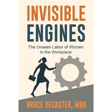 (英文圖書)Invisible Engines: The Unseen Labor of Women in the Workplace 平裝版, Independently Published, 英文