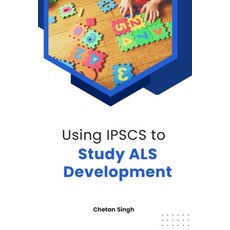 (영문도서) Using IPSCS to Study ALS Development Paperback, Self Publisher, English, 9785869937421