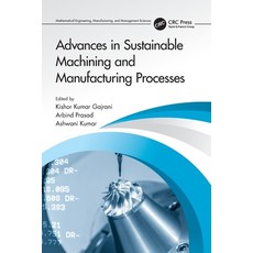 (영문도서) Advances in Sustainable Machining and Manufacturing Processes Paperback, CRC Press, English, 9781032256870