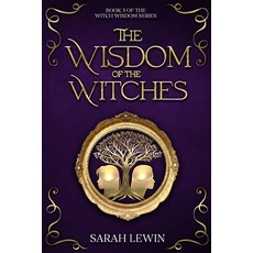 (영문도서) The Wisdom of the Witches Paperback, Sarah Lewin, English, 9781763743014