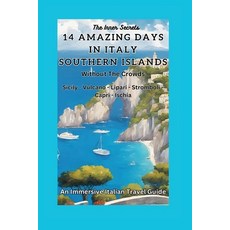 (영문도서) 14 Days In Italy Southern Islands: Without The Crowd Paperback, Independently Published, English, 9798878700498