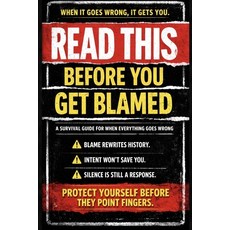 (英文圖書)Read This Before You Get Blamed: A Survival Guide for When Everything Goes Wrong 平裝版, Independently Published, 英文
