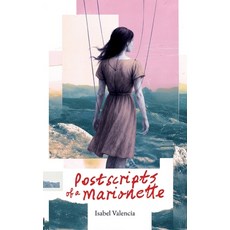 (영문도서)PostScripts of a Marionette Paperback, Alegria Publishing, English, 9798998509193