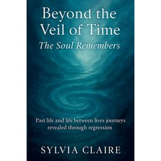 (英文圖書)Beyond The Veil of Time: The Soul Remembers: Past life and life between lives jo... 平裝版, Independently Published, 英文