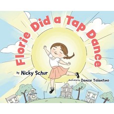 Florie Did a Tap Dance Hardcover, Nachama Schur