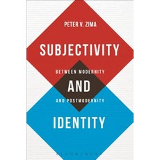 (영문도서) Subjectivity and Identity: Between Modernity and Postmodernity Paperback, Bloomsbury Publishing PLC, English, 9781350094512