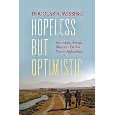 (영문도서) Hopeless But Optimistic: Journeying Through America's Endless War in Afghanistan Hardcover, Indiana University Press, English, 9780253022851