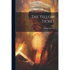 (영문도서) The Yellow Ticket Paperback, Legare Street Press, English, 9781022083486