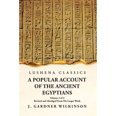 (영문도서) A Account of the Ancient Egyptians Revised and Abridged From His Larger Work Volume 2... Paperback, Lushena Books, English, 9781631828232