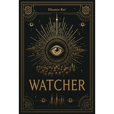 (영문도서)Watcher: A Philosophical Science Fiction Novel (Revised Edition) Paperback, Kentro Books, English, 9791199459243