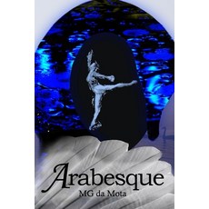 (영문도서) Arabesque Paperback, Independently Published, English, 9798338878439