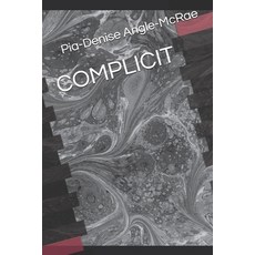 (영문도서)Complicit Paperback, Independently Published, English, 9798185055274