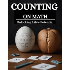 (영문도서) Counting on Math: Unlocking Life's Potential Paperback, Independently Published, English, 9798323045211